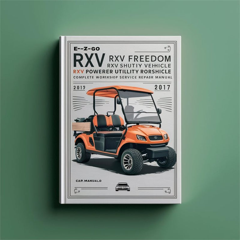 2009-2017 E-z-go RXV Freedom Shuttle 2 Electric Powered Utility Vehicle Service Repair Workshop Manual PDF