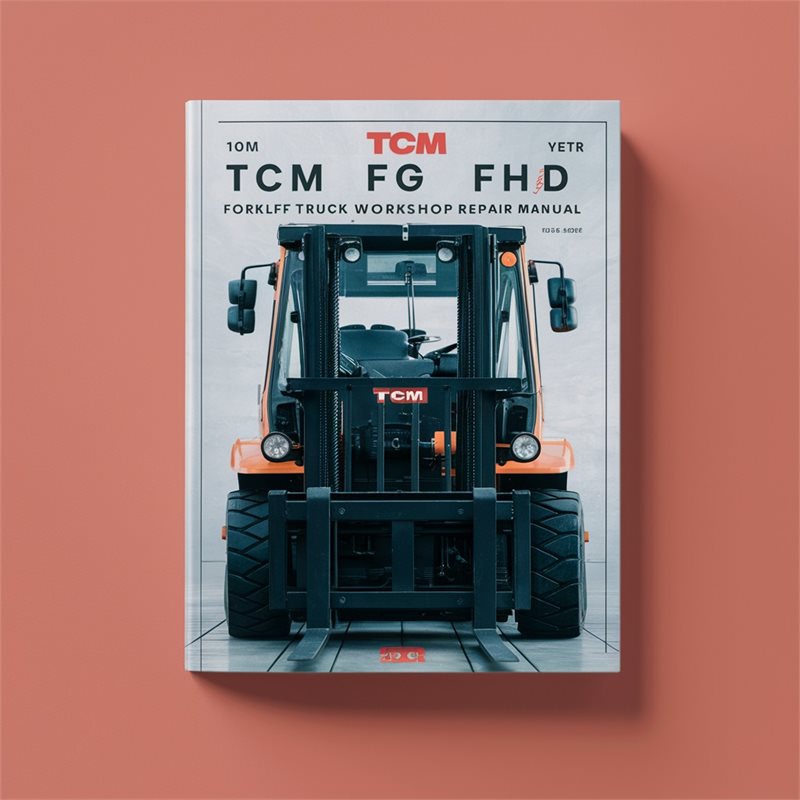TCM FD FG FHD FHG Forklift Truck Workshop Repair Manual PDF