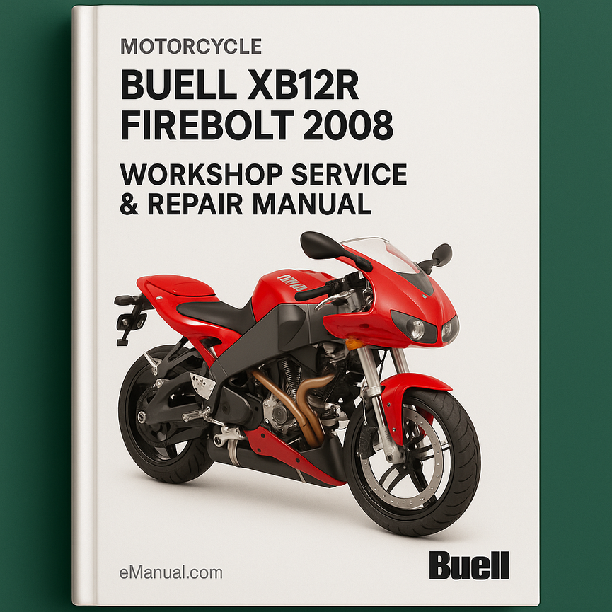 Buell XB12R Firebolt 2008 Workshop Service Repair Manual