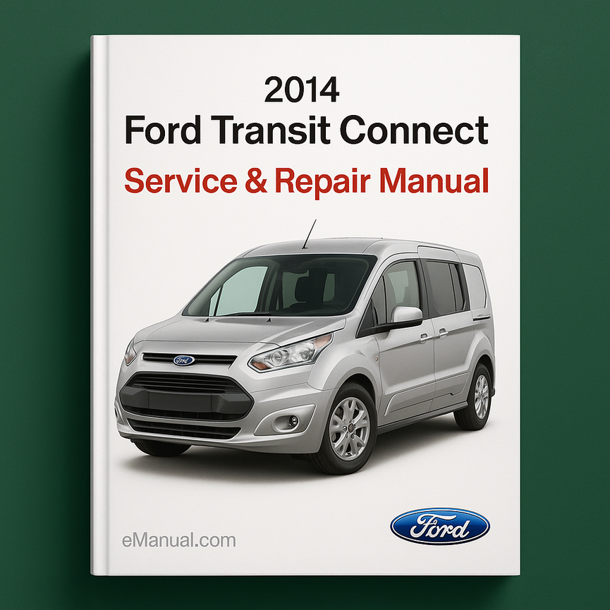 2014 Ford Transit Connect Service & Repair Manual