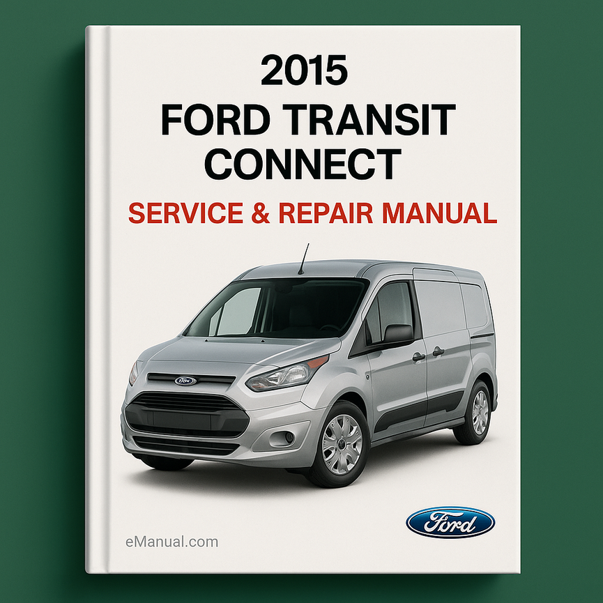 2015 Ford Transit Connect Service & Repair Manual