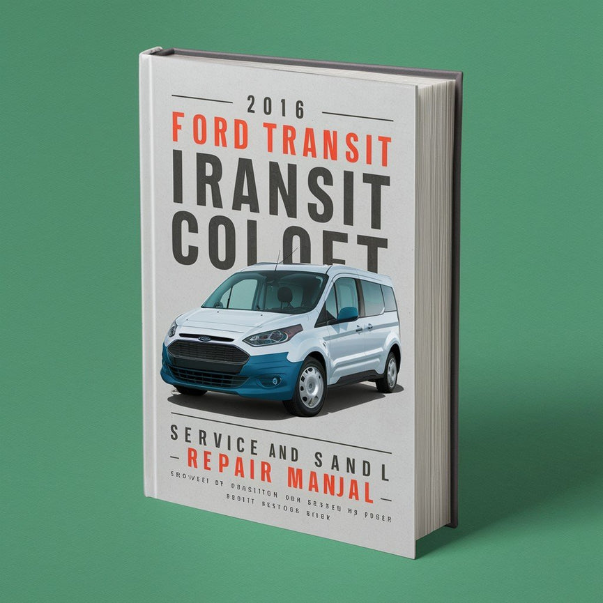 2016 Ford Transit Connect Service- und Reparaturhandbuch