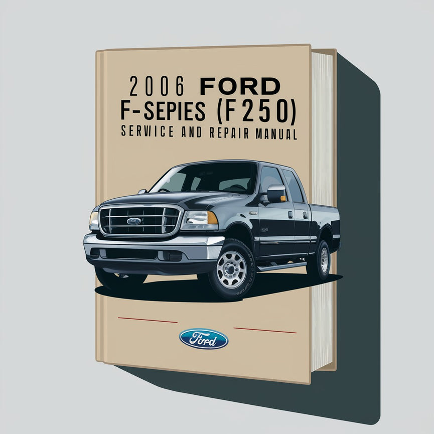 Manual de servicio y reparación de Ford F-Series (F250) 2006