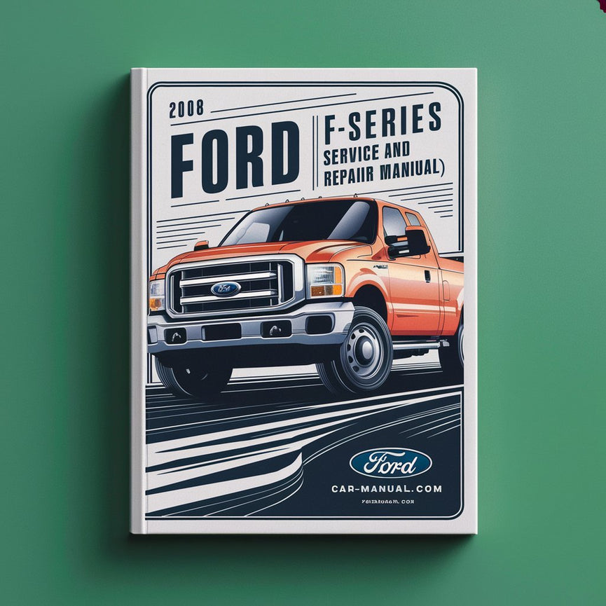 Manual de servicio y reparación de Ford F-Series (F250) 2008