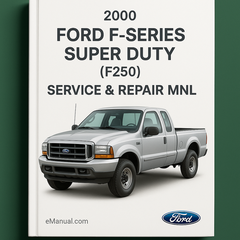 2000 Ford F-Series Super Duty (F250) Service & Repair Mnl