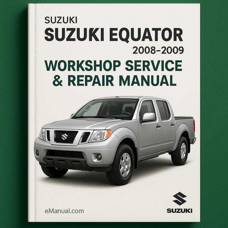 Suzuki Equator 2008 2009 Workshop Service Repair Manual