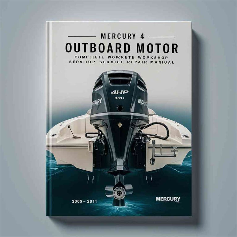 2005-2011 Mercury 4HP Outboard Motor Service Repair Workshop Manual PDF