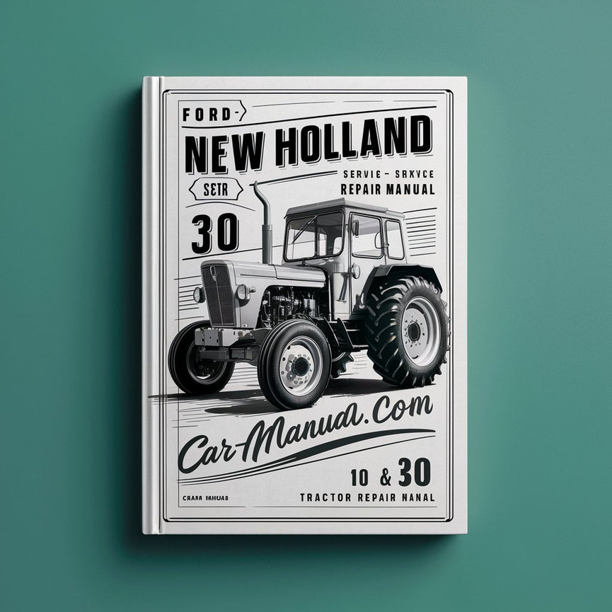 Ford New Holland 10 30 Tractor Workshop Service Repair Manual
