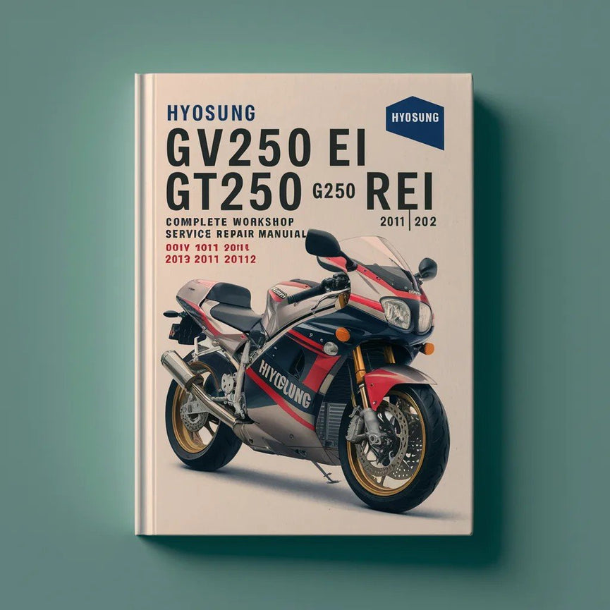 Hyosung GV250 Ei GT250 REi Motorrad Komplette Werkstatt Service Reparaturhandbuch 2009 2010 2011 2012