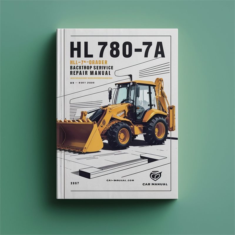 HL780-7A HL 780-7A Loader Service Repair Workshop Manual