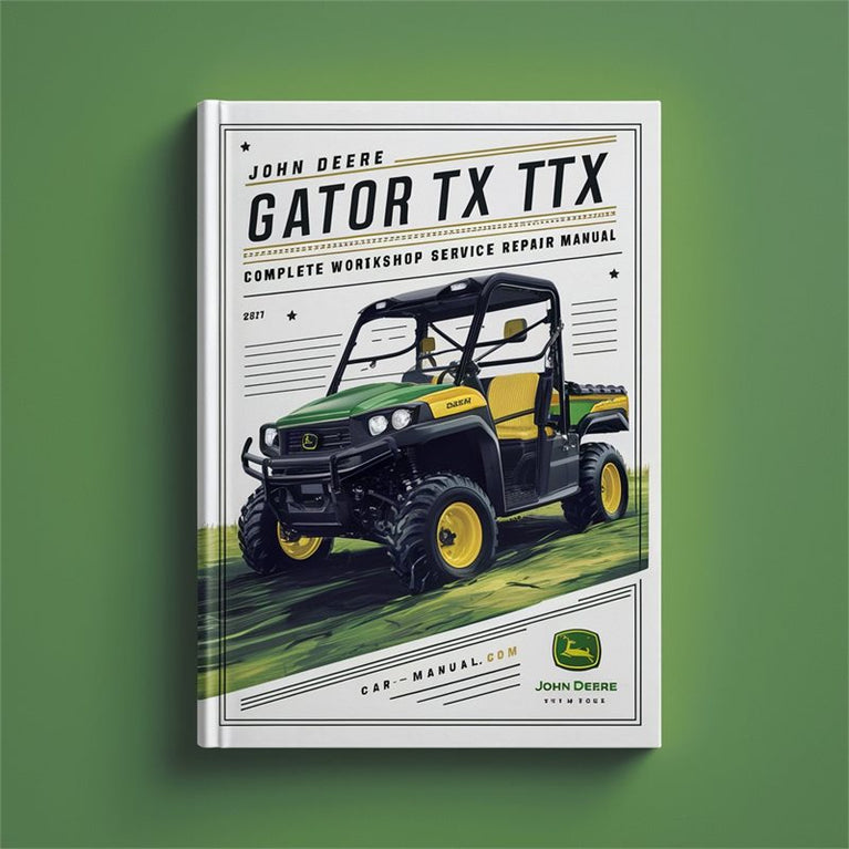 John Deere Gator TX Turf Utility Vehicle Service Repair Workshop Manual PDF