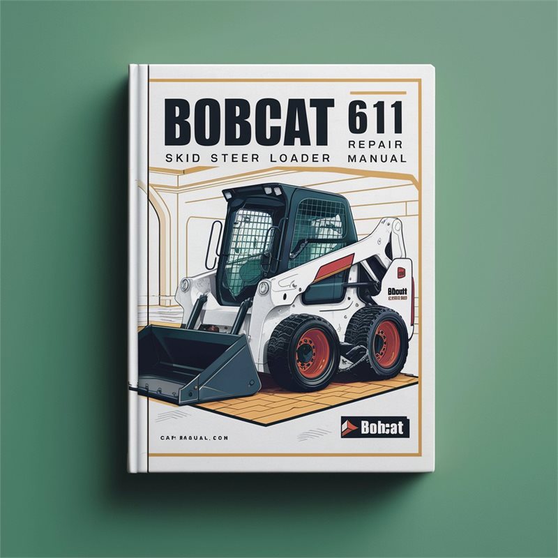 Bobcat 611 Skid Steer Loader Service Repair Workshop Manual PDF