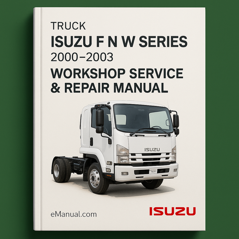 ISUZU Truck F N W Series 2000-2003 Workshop Service Repair Manual