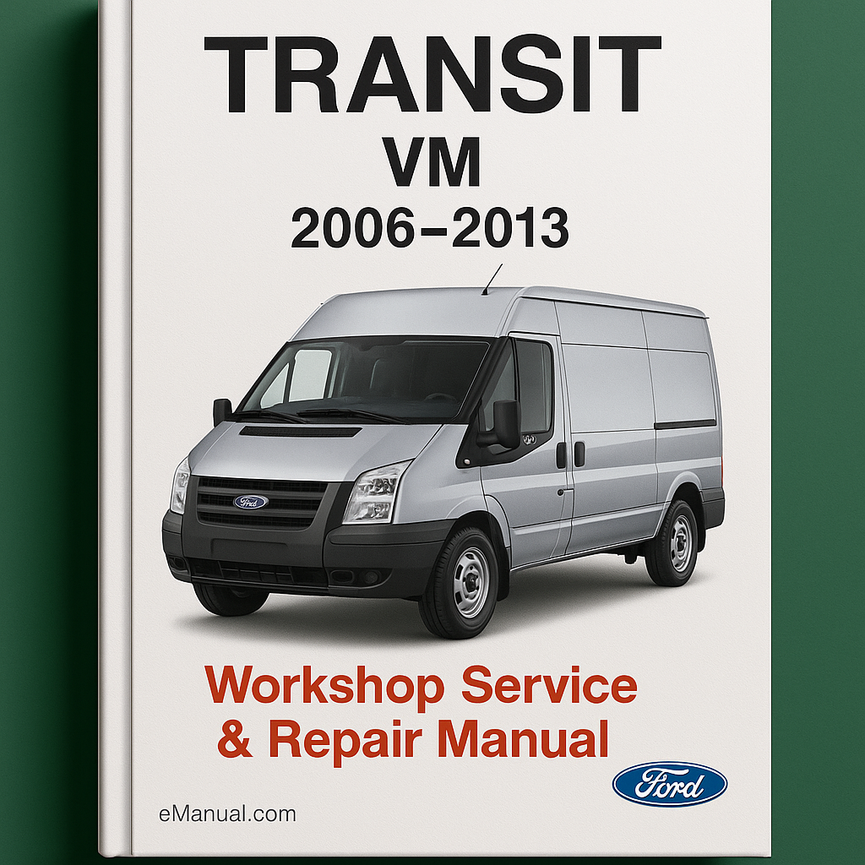 TRANSIT VM 2006-2013 Workshop Service Repair Manual