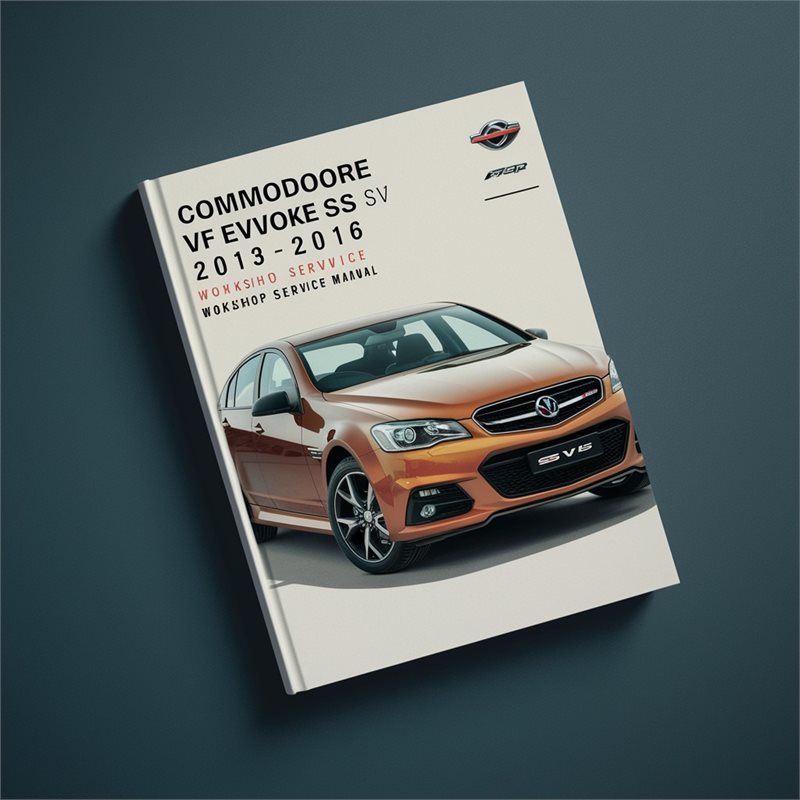 COMMODORE VF EVOKE SS SV6 2013-2016 Workshop Service Manual PDF
