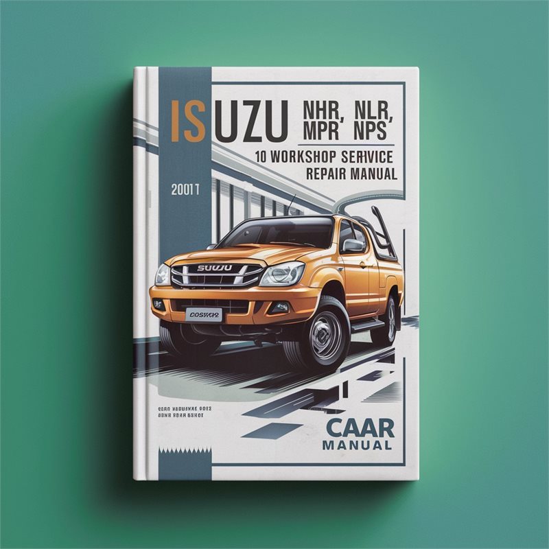 2007-2010 Isuzu NHR NLR NMR NPS NQR Service Repair Workshop Manual PDF