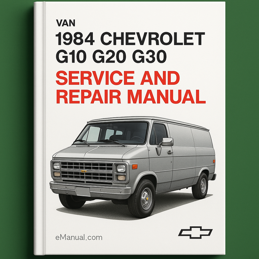 1984 Chevrolet Van G10 G20 G30 Service and Repair Manual