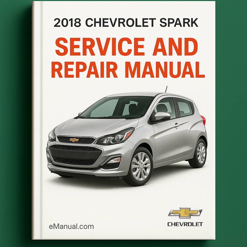 2018 Chevrolet Spark Service and Repair Manual