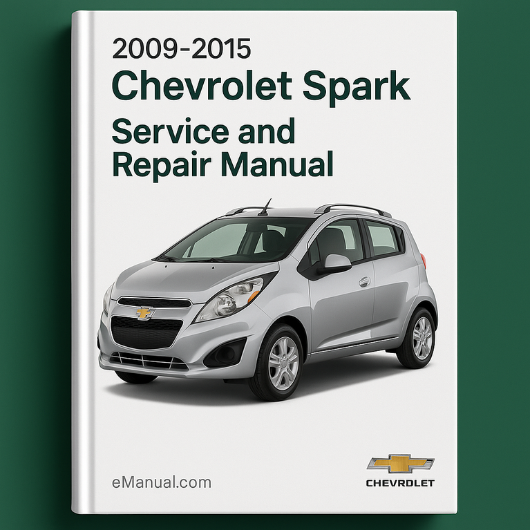2009-2015 Chevrolet Spark Service and Repair Manual