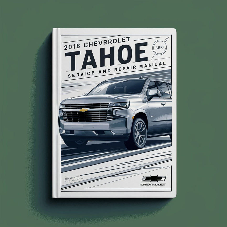 2018 Chevrolet Tahoe Wartungs- und Reparaturhandbuch