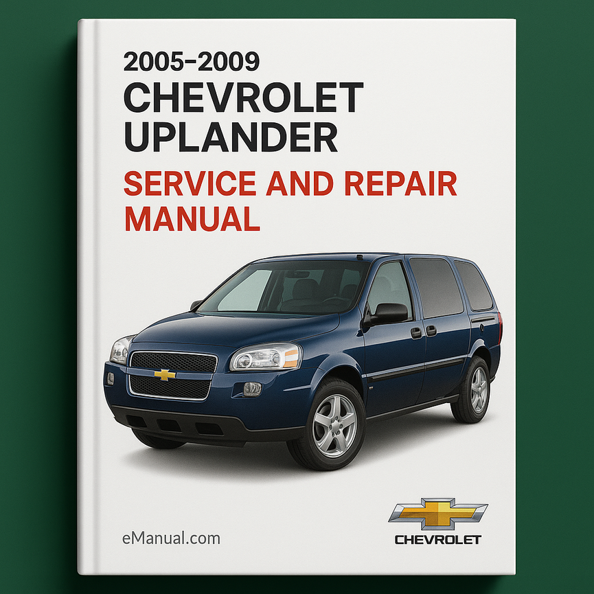 2005-2009 Chevrolet Uplander Service and Repair Manual