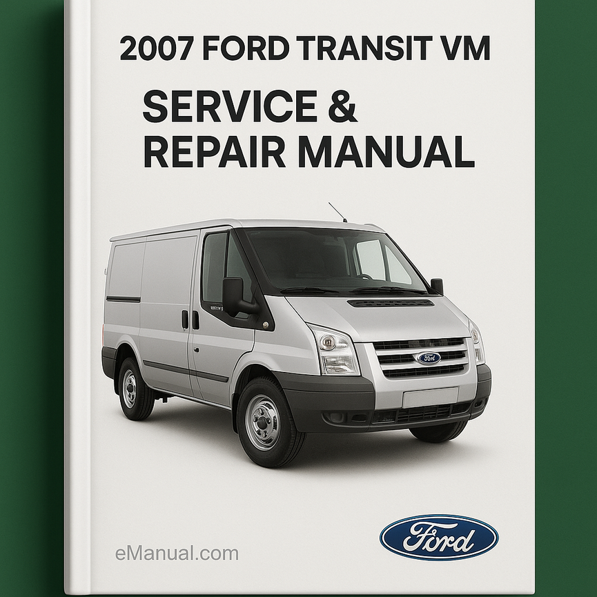 2007 Ford Transit VM Service & Repair Manual