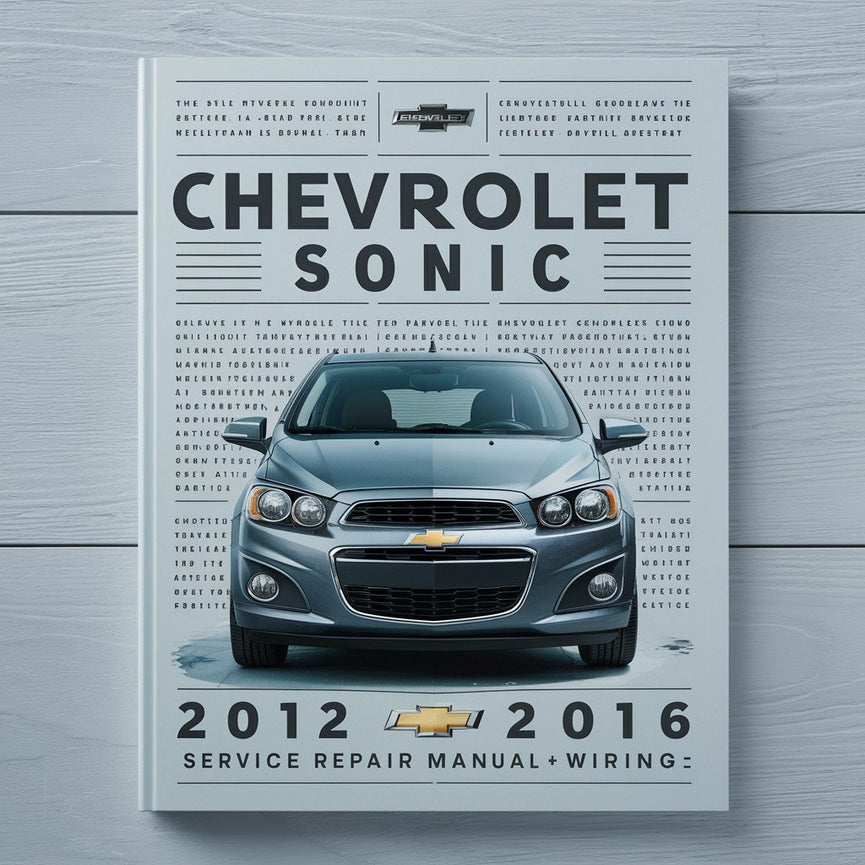 Manual de servicio y reparación de Chevrolet Sonic 2012-2016 + cableado