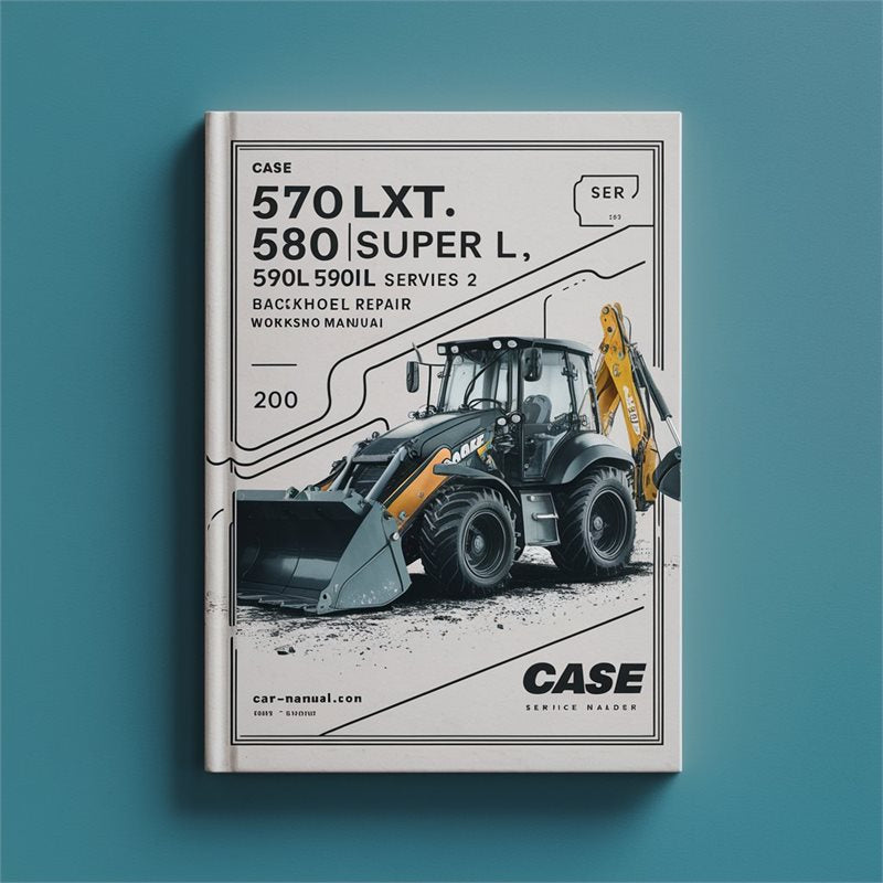 Case 570LXT 580 Super L 580L 590L 590 Super L Series 2 Backhoe L