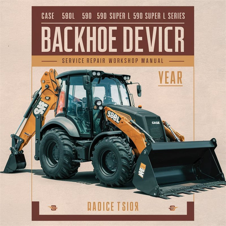 Case 580L, 580 Super L, 590 Super L Series Backhoe Loader Servic