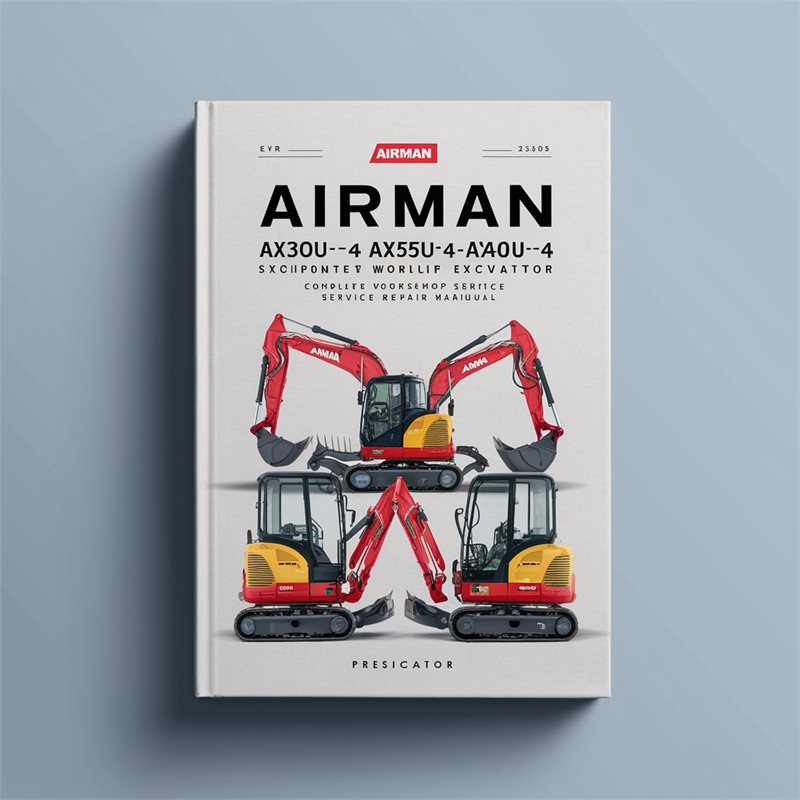 Airman AX30U-4 AX35U-4 AX40U-4 AX50U-4 Mini Excavator Complete Workshop Service Repair Manual PDF