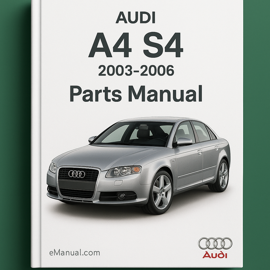 Audi A4 S4 2003-2006 Parts Manual
