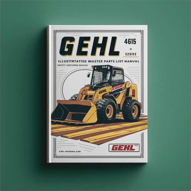 Gehl 4615 Skid Loader Illustrated Master Parts Catalog
