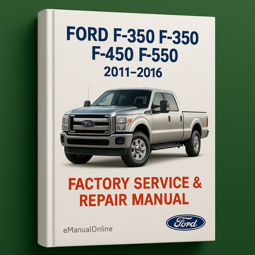 Ford F250 F350 F450 F550 2011-2016 Factory Service Repair Manual