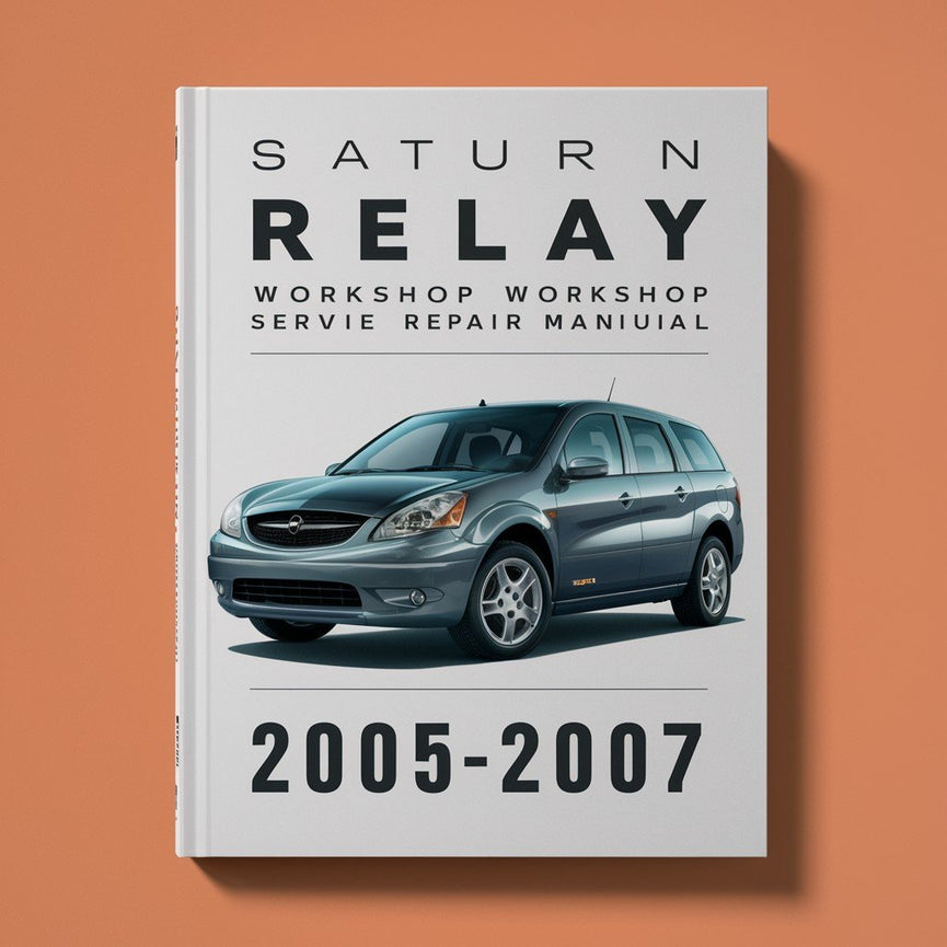 Manual de servicio y reparación del taller Saturn Relay 2005-2007