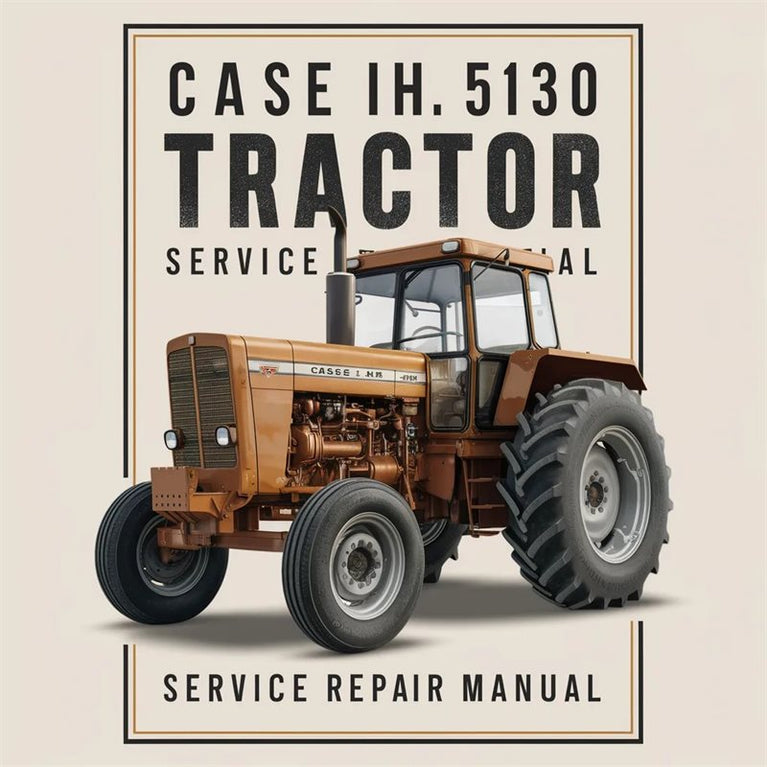 Case I.h. 5130 Tractor Service Repair Workshop Manual PDF
