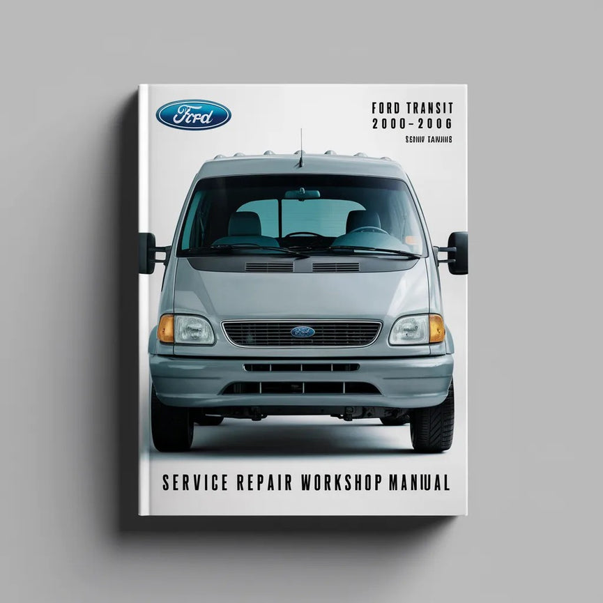 Ford Transit 2000-2006 Service Repair Workshop Manual