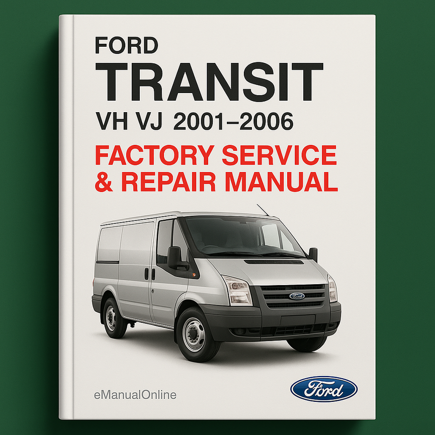 Ford Transit Vh Vj 2001-2006 Factory Service Repair Manual