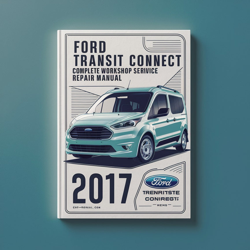 Manual completo de servicio y reparación del taller Ford Transit Connect 2017