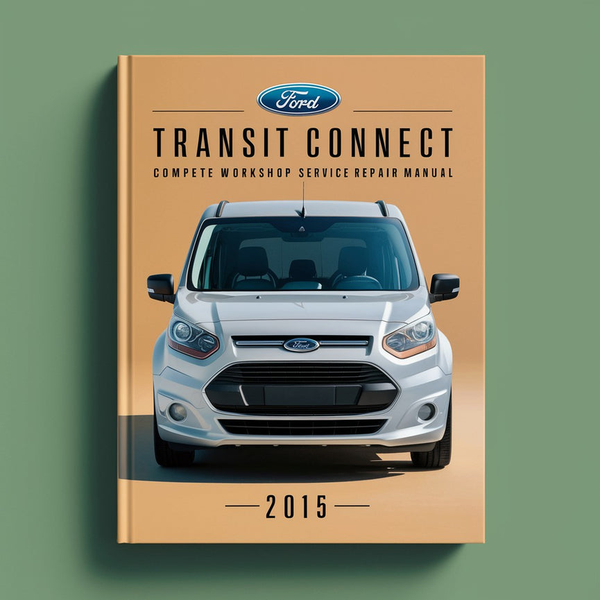 Manual completo de servicio y reparación del taller Ford Transit Connect 2015