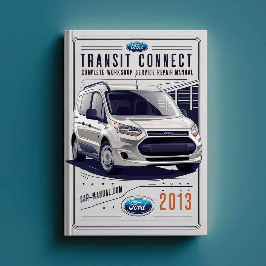 Manual completo de servicio y reparación del taller Ford Transit Connect 2013