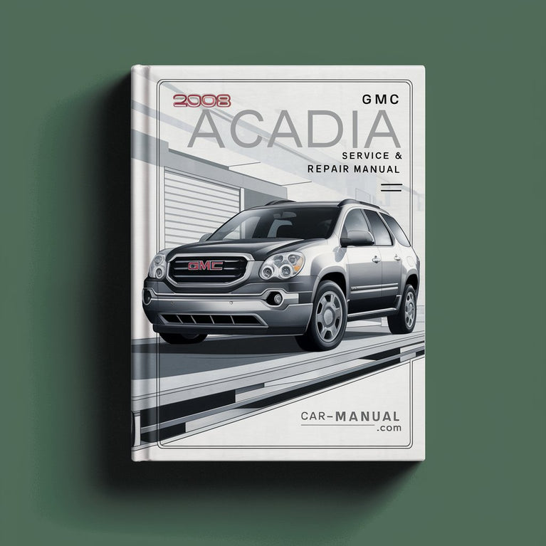 Manual de servicio y reparación de GMC Acadia 2008