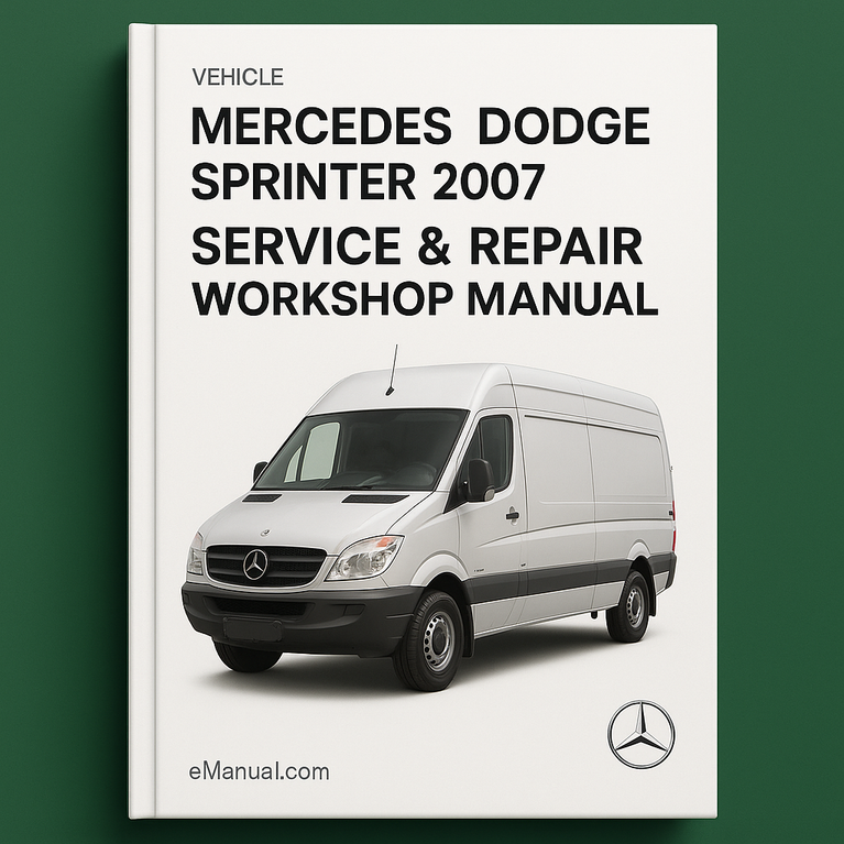 Mercedes Dodge Sprinter 2007 Service Repair Workshop Manual