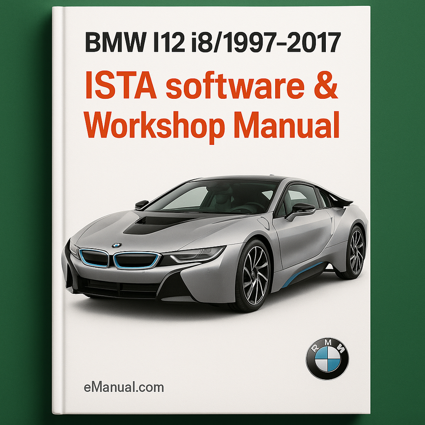 BMW I12 i8/1997-2017 ISTA software & Workshop Manual