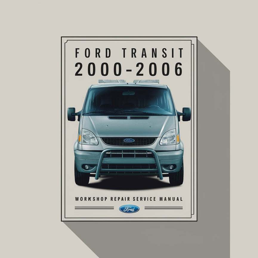 Ford Transit 2000-2006 Werkstatt-Service-Reparaturhandbuch