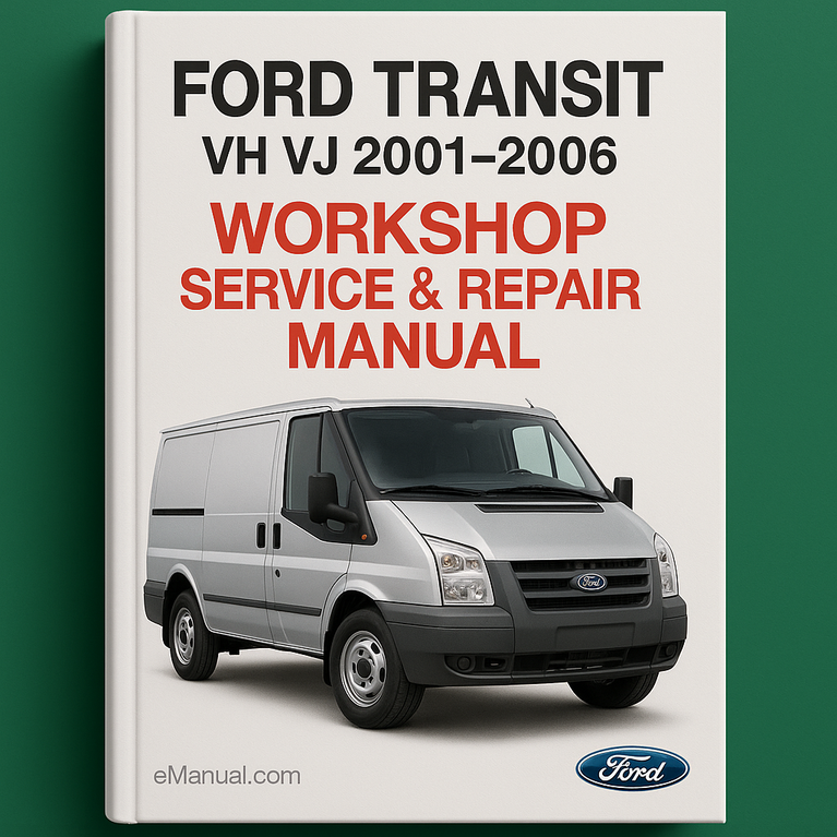 Ford Transit Vh Vj 2001-2006 Workshop Service Repair Manual