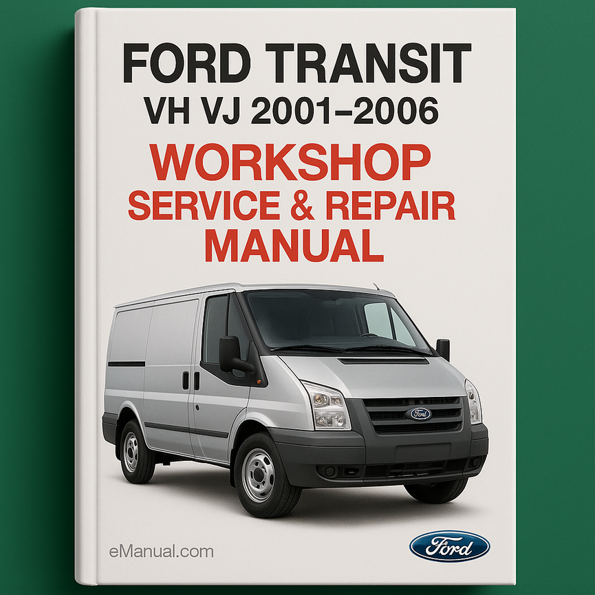 Ford Transit Vh Vj 2001-2006 Workshop Service Repair Manual