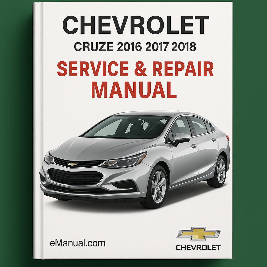 Chevrolet Cruze 2016 2017 2018 Service Repair Manual