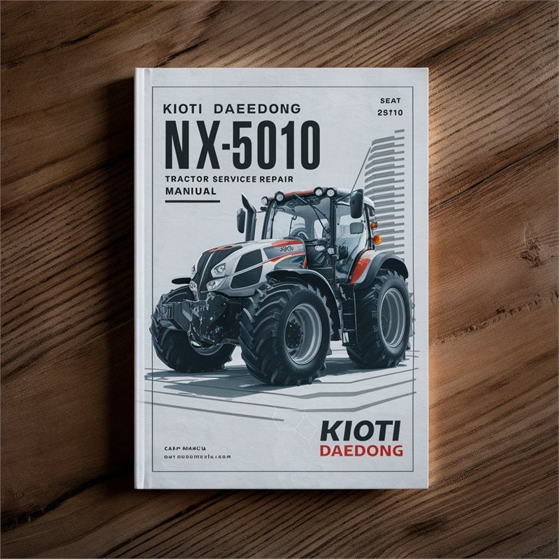 Kioti Daedong NX4510 NX5010 NX5510 NX6010 Tractor Service Repair Workshop Manual PDF