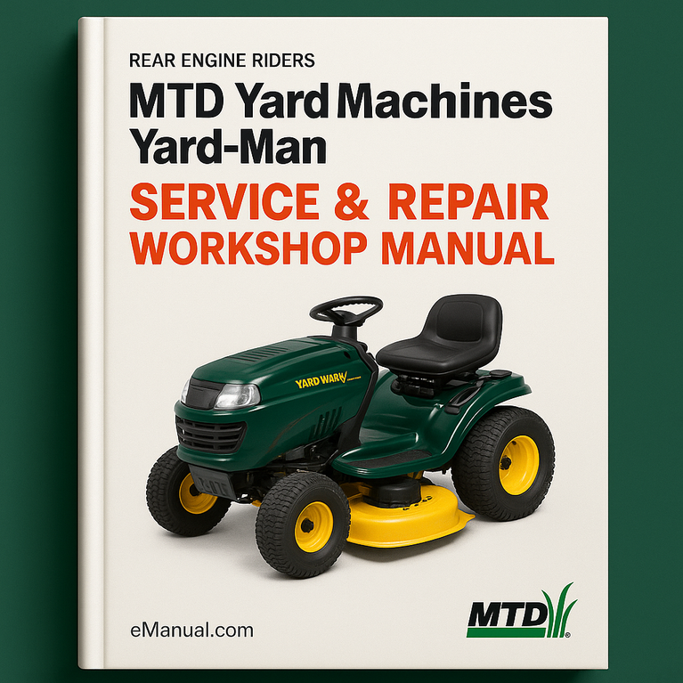 MTD Yard Machines Yardman Service Repair Workshop Manual for Rear Engine Riders and Lawn Tractors Riding Lawnmowers