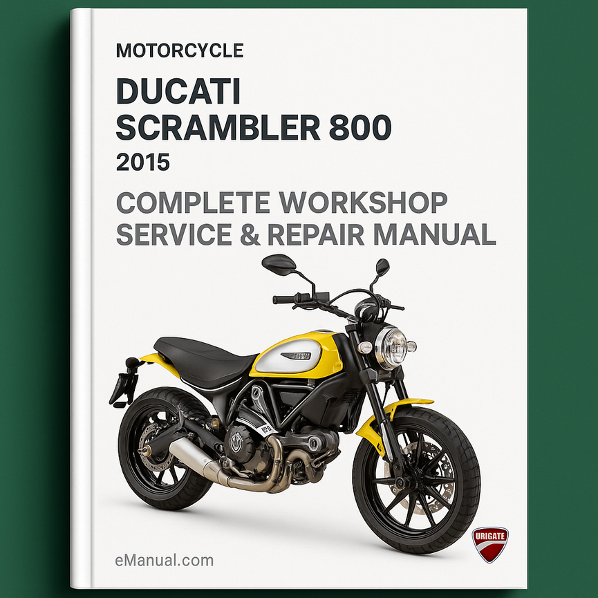 Ducati Scrambler 800 Motorcycle Complete Workshop Service Repair Manual 2015